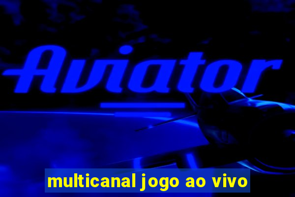 multicanal jogo ao vivo